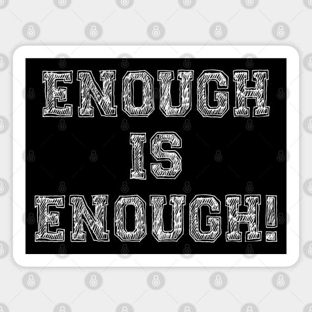 Enough Is Enough - Cost Of Living Crisis Magnet by Gothic Rose Designs